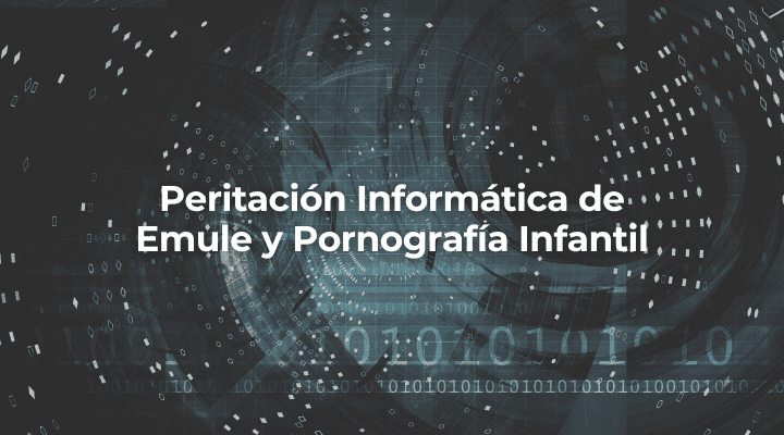 Peritacion Informatica de Emule y Pornografia Infantil-Perito Informatico Cordoba